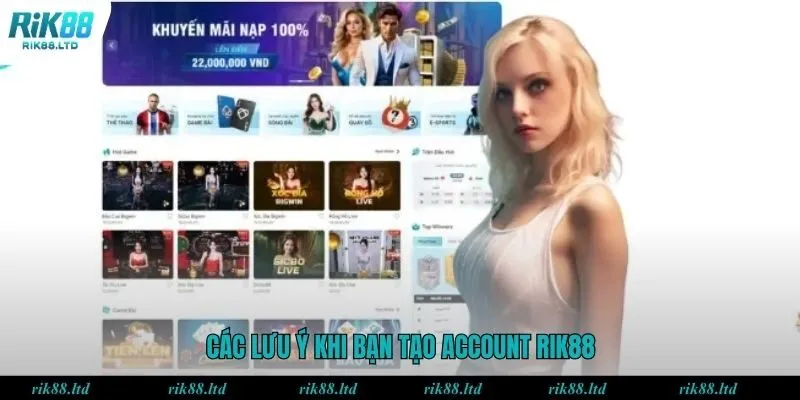 Các lưu ý khi bạn tạo account RIK88