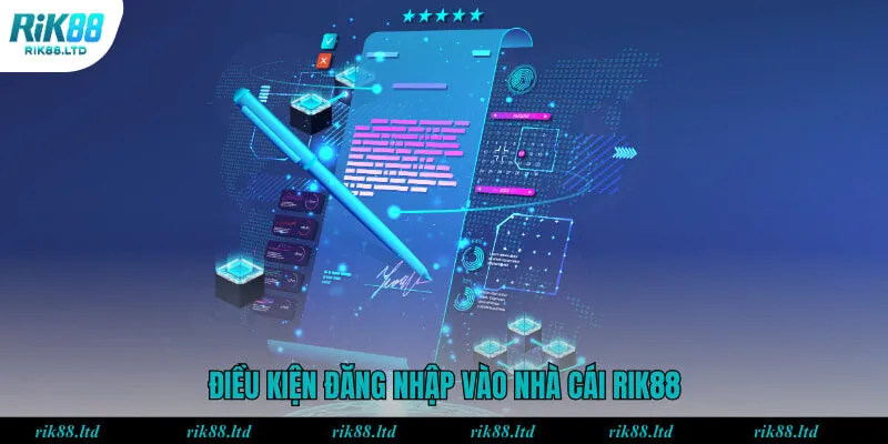 Điều kiện đăng nhập vào nhà cái RIK88