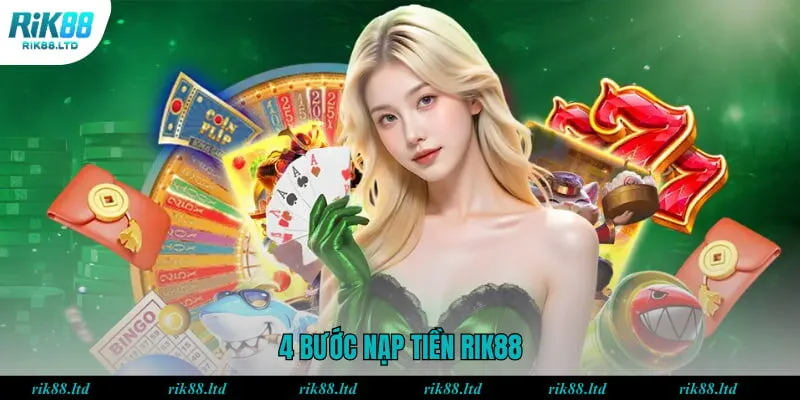 4 bước nạp tiền RIK88