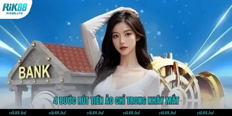 4 bước rút tiền ảo chỉ trong nháy mắt