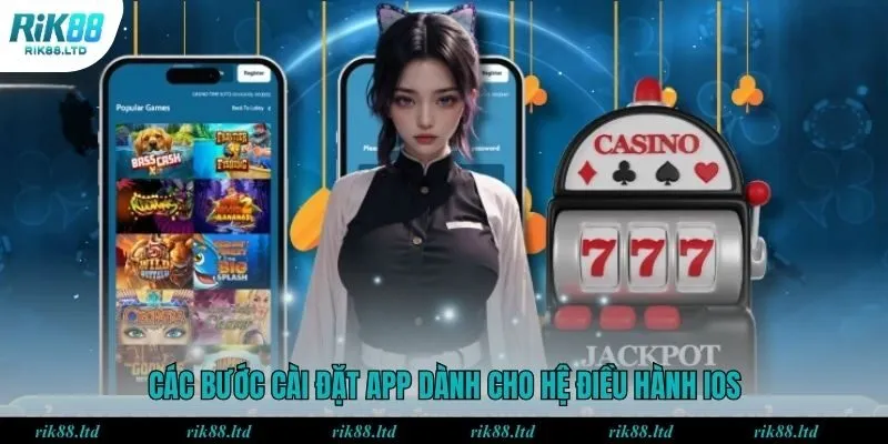Các bước cài đặt app dành cho hệ điều hành IOS