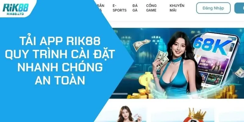 Tải App RIK88 - Quy Trình Cài Đặt Nhanh Chóng, An Toàn