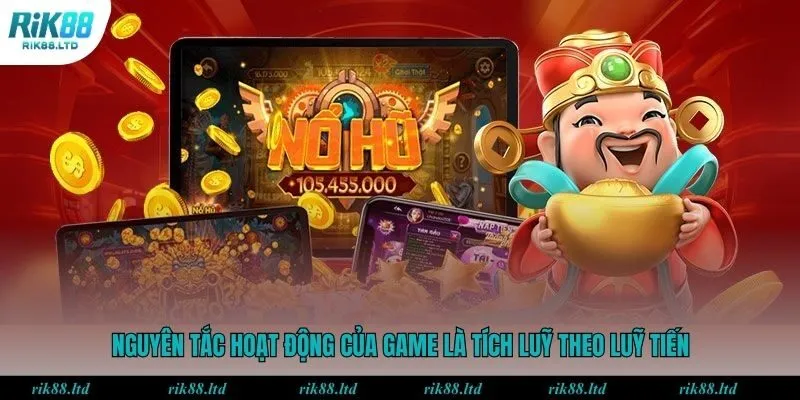 Nguyên tắc hoạt động của game là tích luỹ theo luỹ tiến