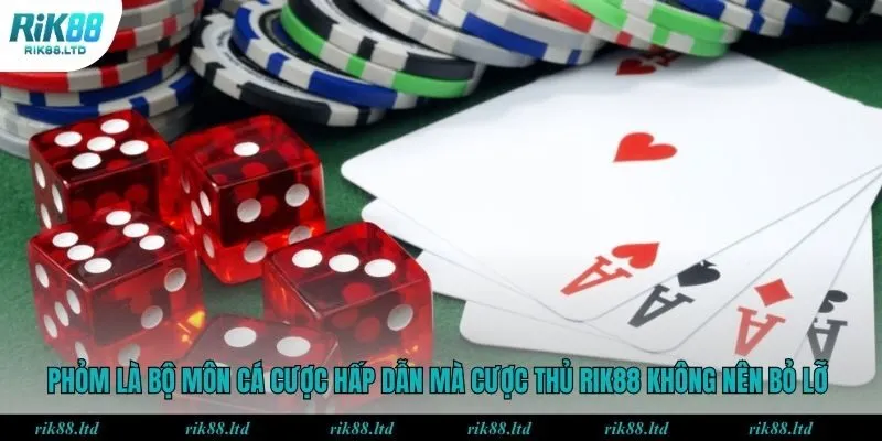 Phỏm là bộ môn cá cược hấp dẫn mà cược thủ Rik88 không nên bỏ lỡ