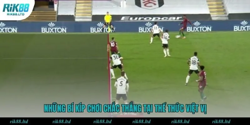 Những bí kíp chơi chắc thắng tại thể thức việt vị RIK88