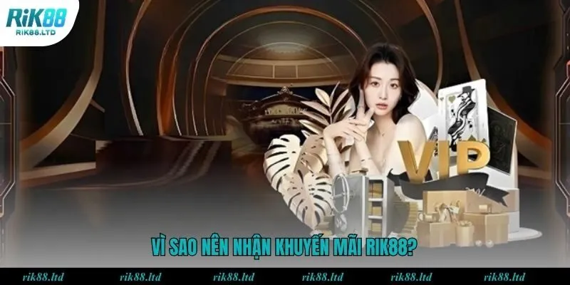 Khuyến mãi RIK88 đảm bảo tính minh bạch và đáp ứng đầy đủ nhu cầu