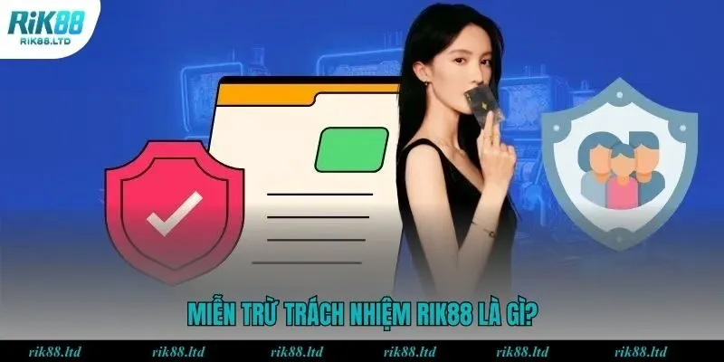 Giới thiệu về miễn trừ trách nhiệm RIK88