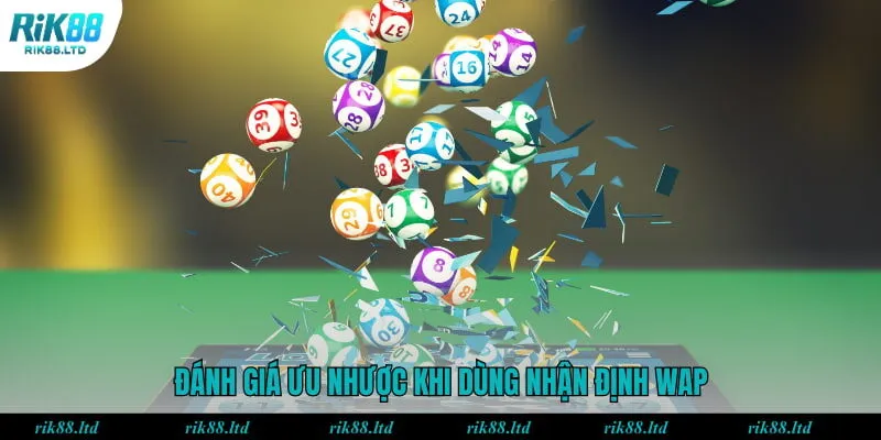 Đánh giá ưu nhược khi dùng nhận định wap