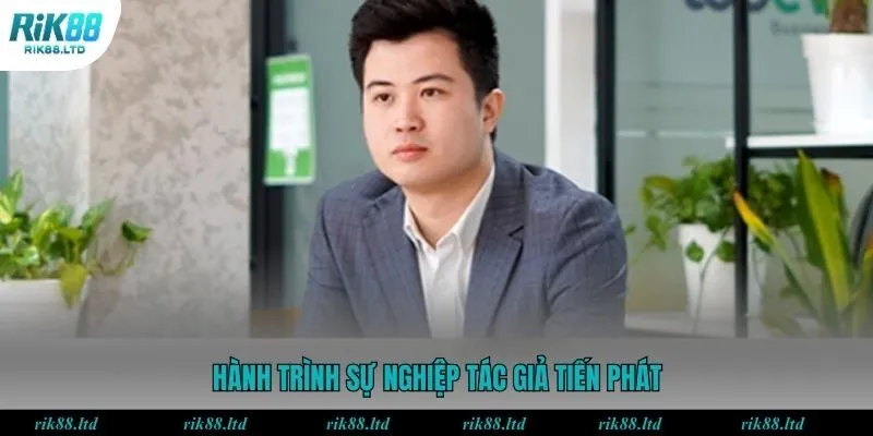 Hành trình sự nghiệp Nguyễn Tiến Phát đầy khó khăn và thách thức